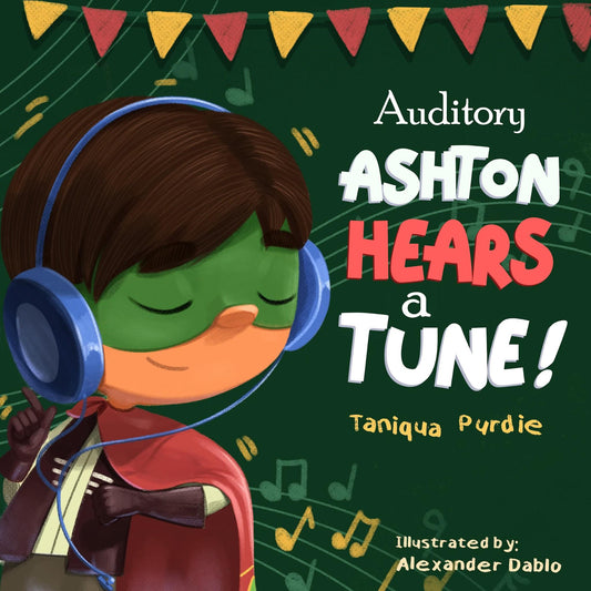 Auditory Ashton Hears a Tune!